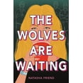 thumbnail image 1 of Pre-Owned The Wolves Are Waiting (Hardcover) 0316045314 9780316045315, 1 of 1