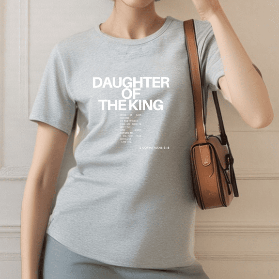 Women's Christian T-Shirt, Daughter of the King Bible Verse Tee, S-4XL