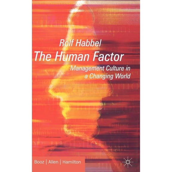 The Human Factor: Management Culture in a Changing World, (Hardcover)
