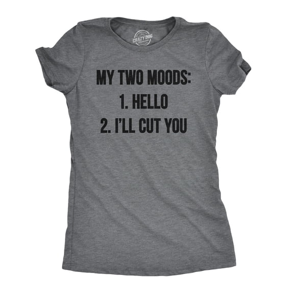 Womens My Two Moods Funny T shirt Novelty Humor Sarcastic Cool Graphic Hilarious Womens Graphic Tees