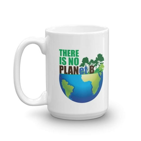 There Is No Planet B Eco Friendly Pun Earth Print Coffee Tea