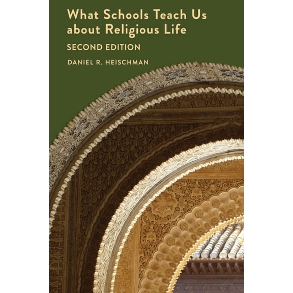 What Schools Teach Us about Religious Life Second Edition (Paperback)