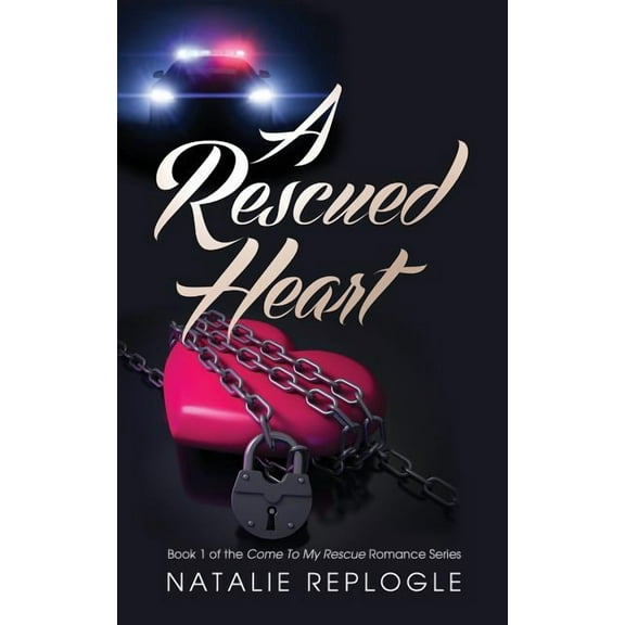 A Rescued Heart (Paperback) by Natalie Replogle