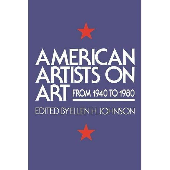 Icon Editions American Artists on Art: From 1940 to 1980, (Paperback)