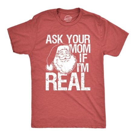 Mens Ask Your Mom If I'm Real Tshirt Funny Santa Claus Christmas Tee  (Heather Red) - XXL | Walmart Canada