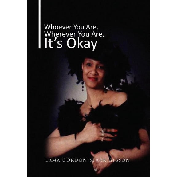 Whoever You Are, Wherever You Are, It's Okay, (Hardcover)