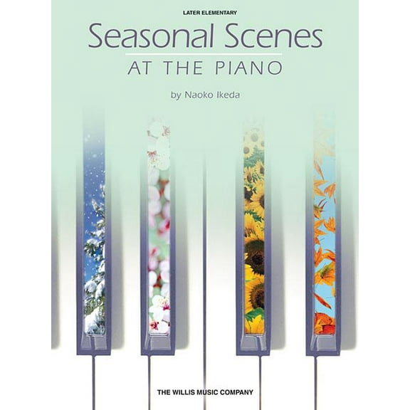 Seasonal Scenes at the Piano: Later Elementary Level (Paperback) by Naoko Ikeda
