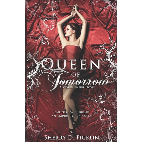 Queen of Tomorrow (Paperback) by Sherry D Ficklin