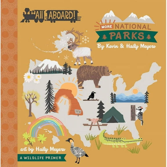 All Aboard!: All Aboard! More National Parks : A Wildlife Primer (Board book)
