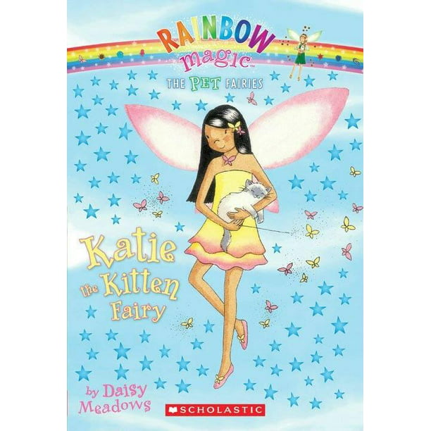 Rainbow Magic Pet Fairies Pet Fairies 1 Katie The Kitten Fairy A Rainbow Magic Book Series 01 Paperback Walmart Com Walmart Com