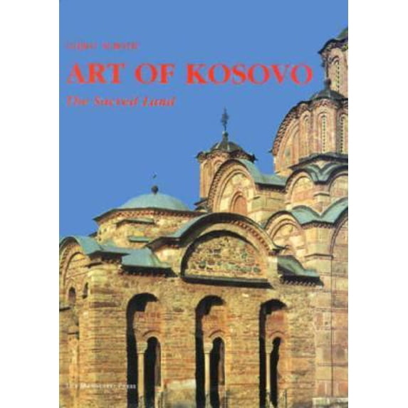 Pre-Owned Art of Kosovo: The Scared Land (Hardcover) 1580930069 9781580930062