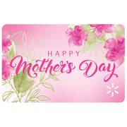 Moms Flowers Dream Walmart eGift Card