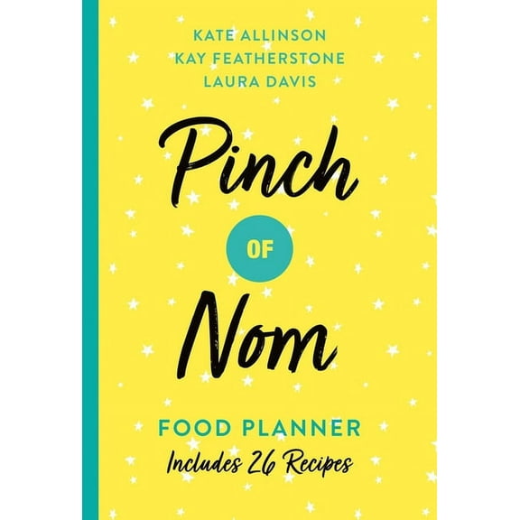 Pinch of Nom: Pinch of Nom Food Planner : Includes 26 New Recipes (Paperback)