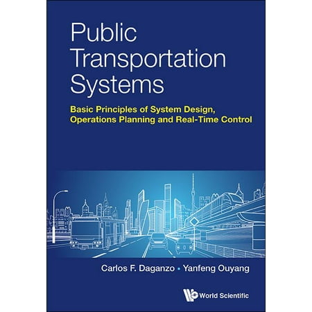 Public Transportation Systems: Principles of System Design, Operations Planning and Real-Time (Best Public Transportation In California)