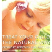 Treat Your Child the Natural Way [Paperback - Used]