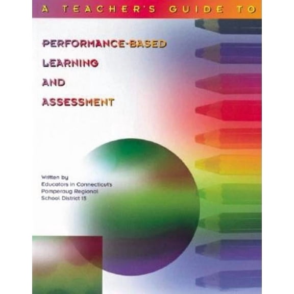 Teacher's Guide to Performance-Based Learning and Assessment, (Paperback)