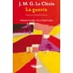 thumbnail image 1 of Libro La Guerra Tapa Blanda, Autor J.m.g. Le Clezio, Editorial El Cuenco De Plata, 1 of 1