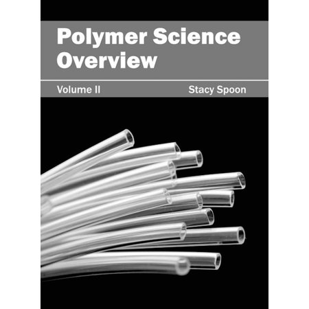 Polymer Science Overview: Volume II (Hardcover)