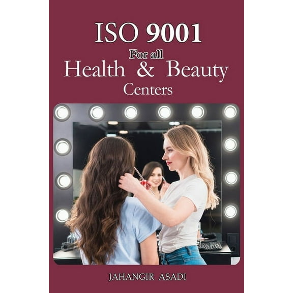 Easy ISO ISO 9001 for all health and beauty centers: ISO 9000 For all employees and employers, Book 3, (Paperback)