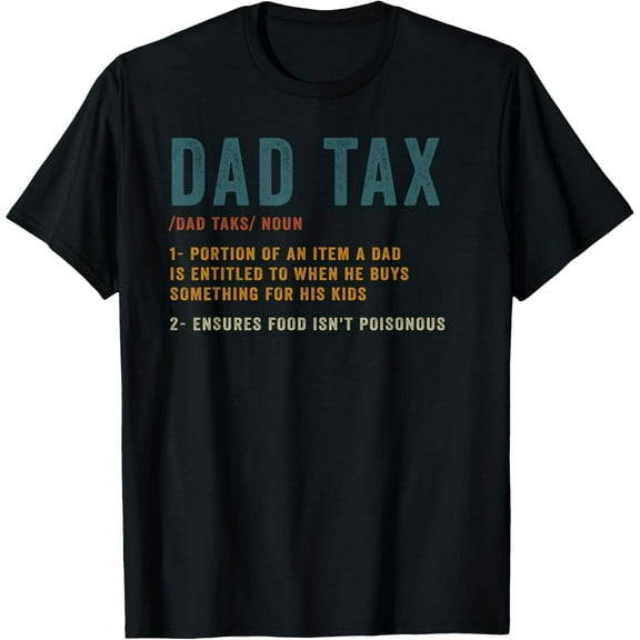 Vintage Dad Tax Definition Men Funny Father's Day T-Shirt Tee