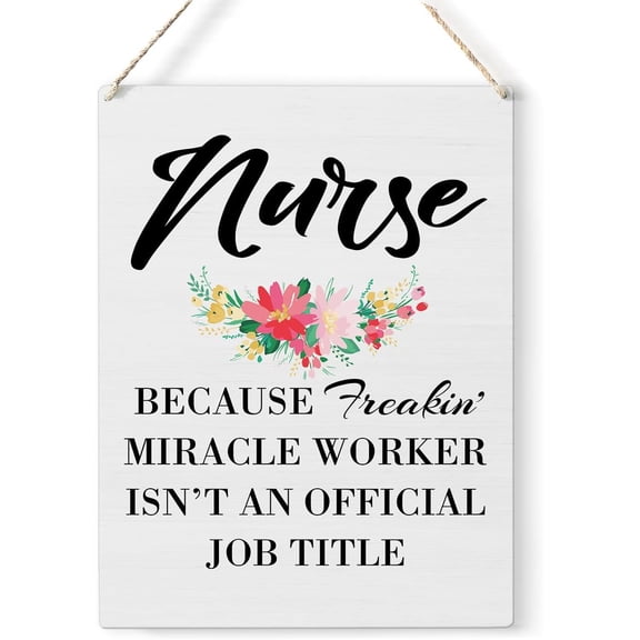 Nurse Quote Wood Sign Floral Nurse Wooden Signs Rustic Hanging Plaque Home Wall Art 8x10 Sign Wall Decor for Home Office