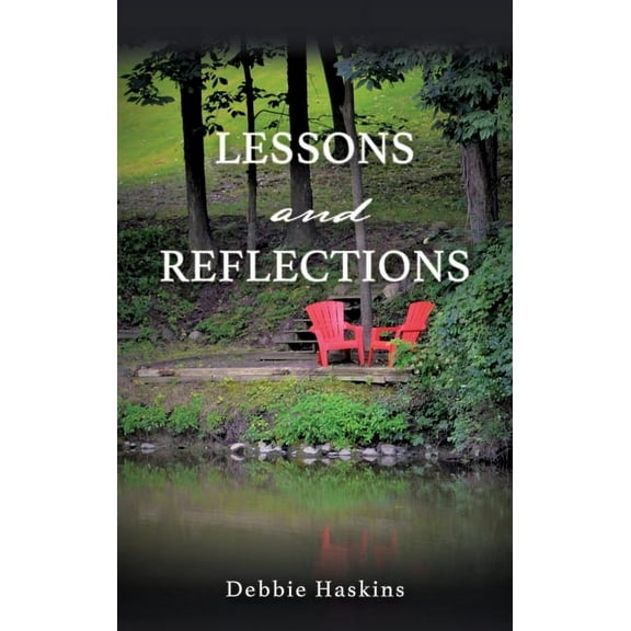 Lessons and Reflections, (Hardcover)