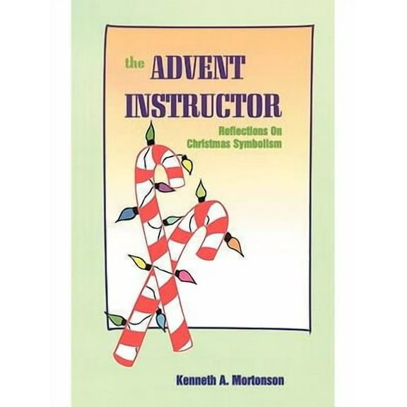 The Advent Instructor (Paperback)