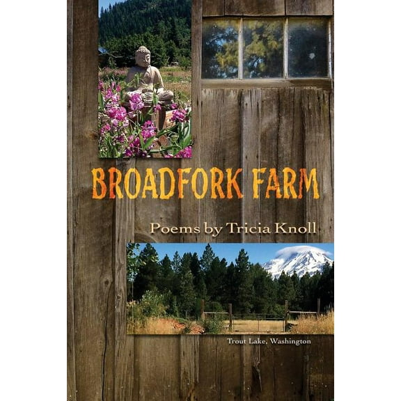 Broadfork Farm: Trout Lake, Washington, (Paperback)