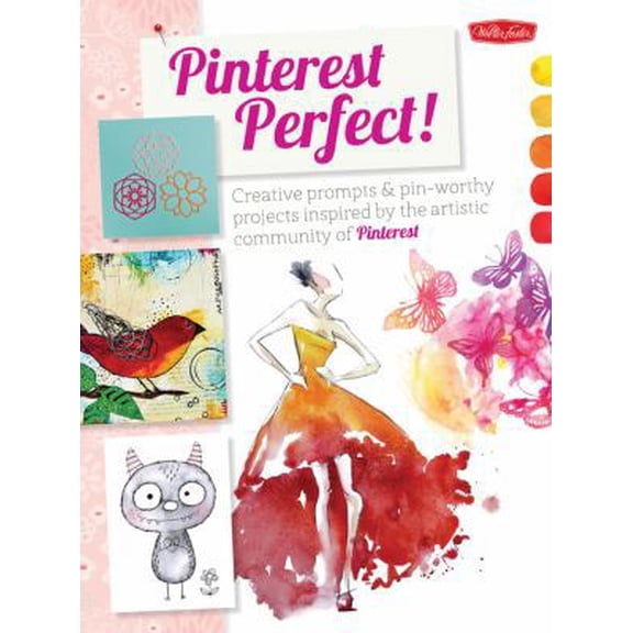 Pre-Owned Pinterest Perfect!: Creative prompts & pin-worthy projects inspired by the artistic community of Pinterest, 9781600583964, 1600583962, Paperback,