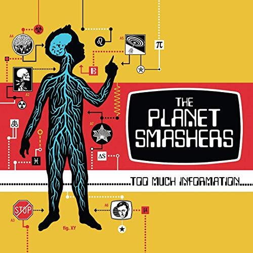 The Planet Smashers - Too Much Information - Music & Performance - CD