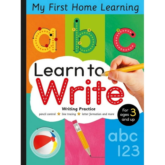 My First Home Learning: Learn to Write - Letter Tracing and Writing Practice : Pencil Control, Line Tracing, Letter Formation and More for Ages 3 and Up (Paperback)