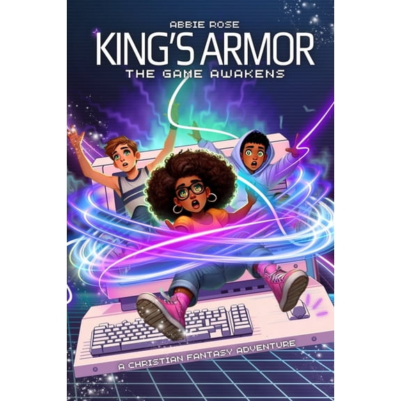 King's Armor King's Armor: A Fantasy Adventure Packed with Action, Faith, Gaming and Epic Battles Against Darkness, Book 1, (Paperback)