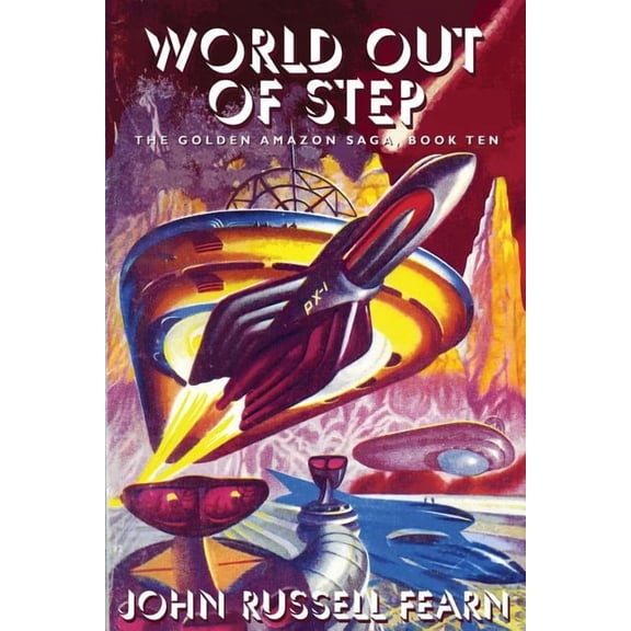 World Out of Step: The Golden Amazon Saga, Book Ten, (Paperback)