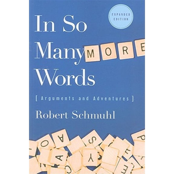 Pre-Owned In So Many More Words: Arguments and Adventures, Expanded Edition, (Paperback)