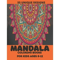 mandala coloring book for kids ages 8-12: ver 55 Mandalas For Calming Children Down, Stress Free Relaxation