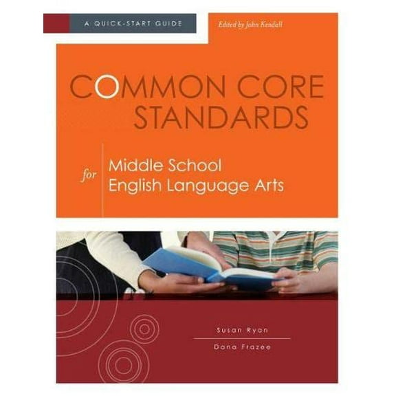 Pre-Owned Common Core Standards for Middle School English Language Arts: A Quick-Start Guide (Paperback) 141661463X 9781416614630