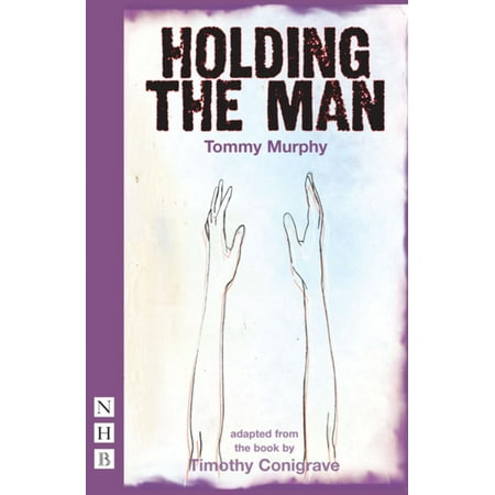 Holding The Man Nhb Modern Plays Ebook Walmart Com