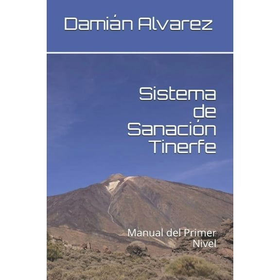 Sistema de Sanación Tinerfe : Manual del Primer Nivel (Paperback)