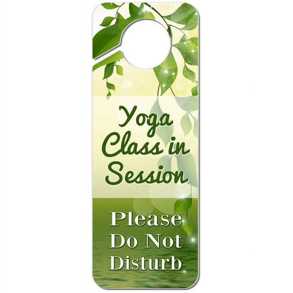 Yoga Class in Session Please Do Not Disturb Green Leaves and Water Plastic Door Knob Hanger Warning Room Sign