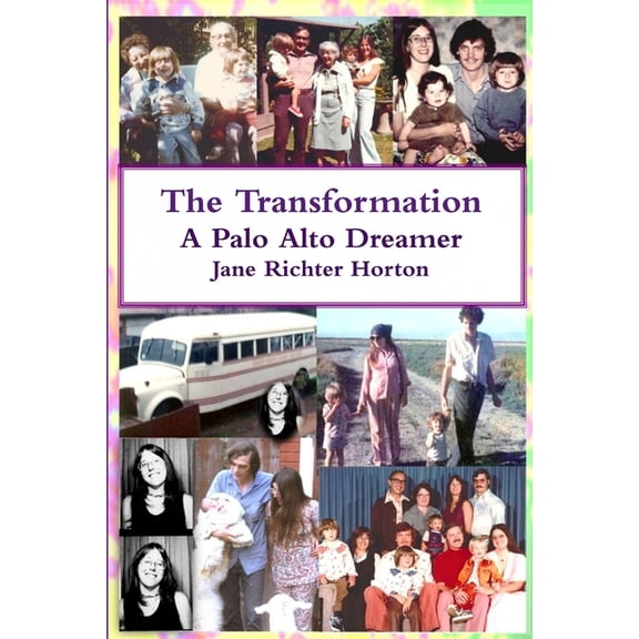 The Transformation - A Palo Alto Dreamer, (Paperback)