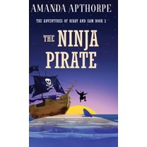 The Adventures of Biddy and Sam The Ninja Pirate, Book 2, (Hardcover)