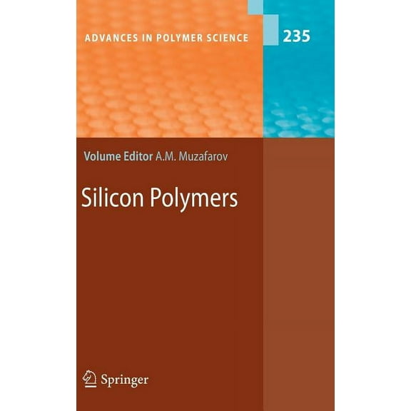 Advances in Polymer Science Silicon Polymers, Book 235, (Hardcover)