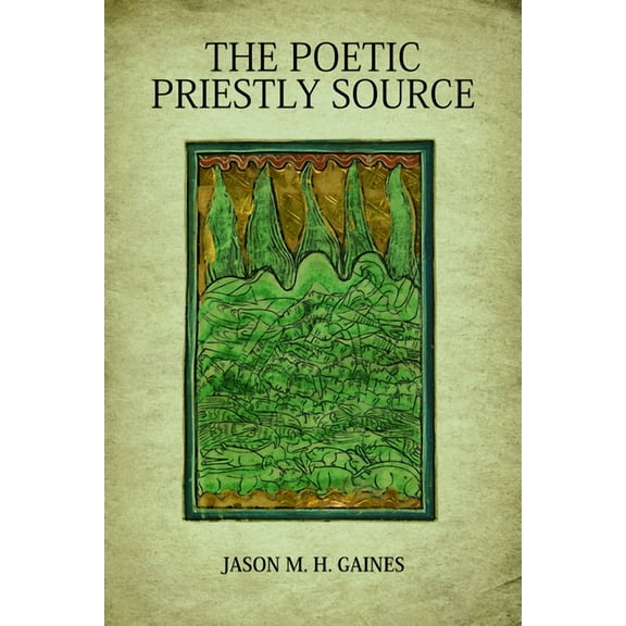 The Poetic Priestly Source, (Paperback)