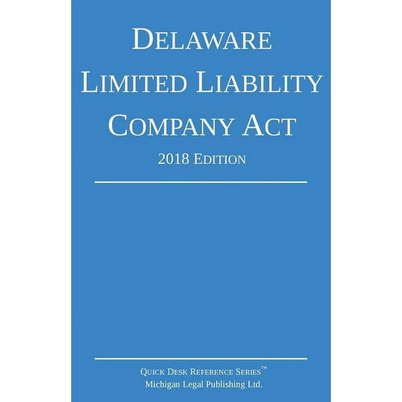 Delaware Limited Liability Company Act; 2018 Edition, (Paperback)