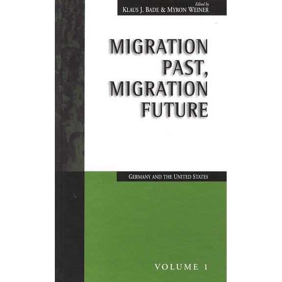 Migration & Refugees Migration Past, Migration Future: Germany and the United States, Book 1, (Paperback)