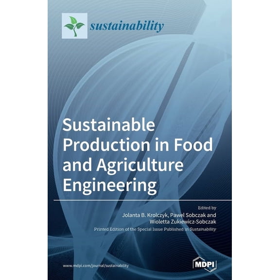 Sustainable Production in Food and Agriculture Engineering, (Hardcover)