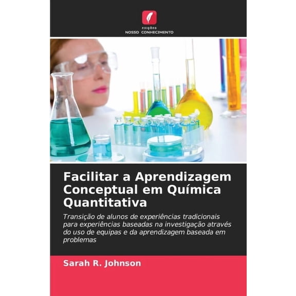 Facilitar a Aprendizagem Conceptual em QuÃÂmica Quantitativa, (Paperback)