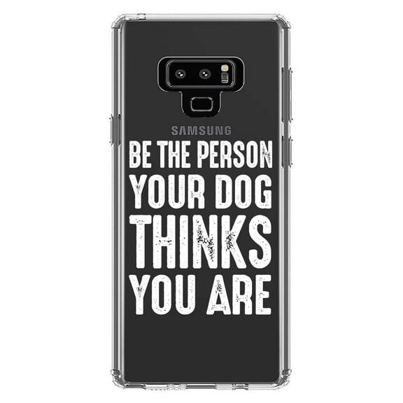 DistinctInk Clear Shockproof Hybrid Case for Samsung Galaxy Note 9 - TPU Bumper Acrylic Back Tempered Glass Screen Protector - Be The Person Your Dog Thinks You Are