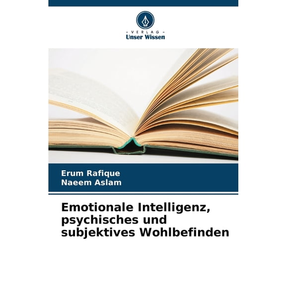 Emotionale Intelligenz, psychisches und subjektives Wohlbefinden, (Paperback)