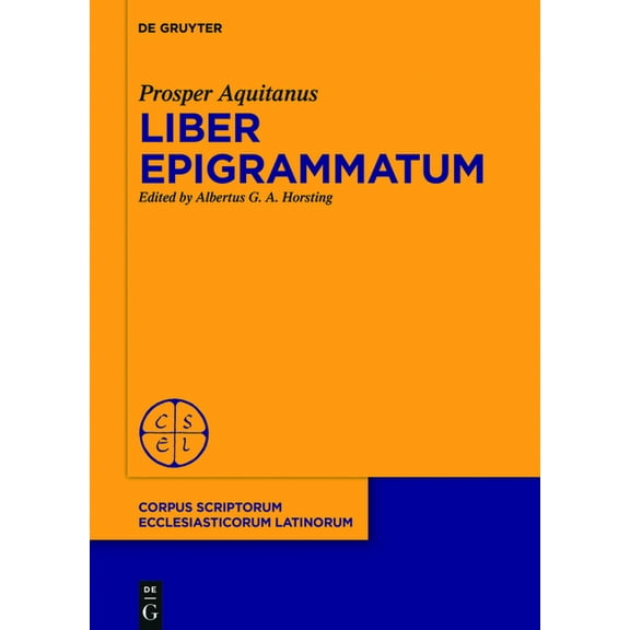 Corpus Scriptorum Ecclesiasticorum Latin Liber epigrammatum, Book 100, (Hardcover)